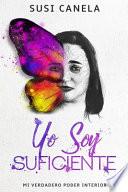 Libro Yo Soy Suficiente: Mi Verdadero Poder Interior