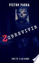 Libro Zobrevivir (Eres tú o los demás)